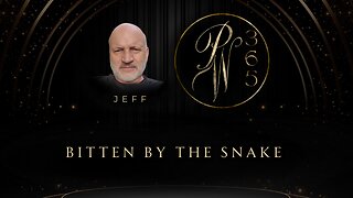 Bitten by the snake