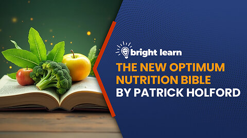 BrightLearn - The New Optimum Nutrition Bible by Patrick Holford