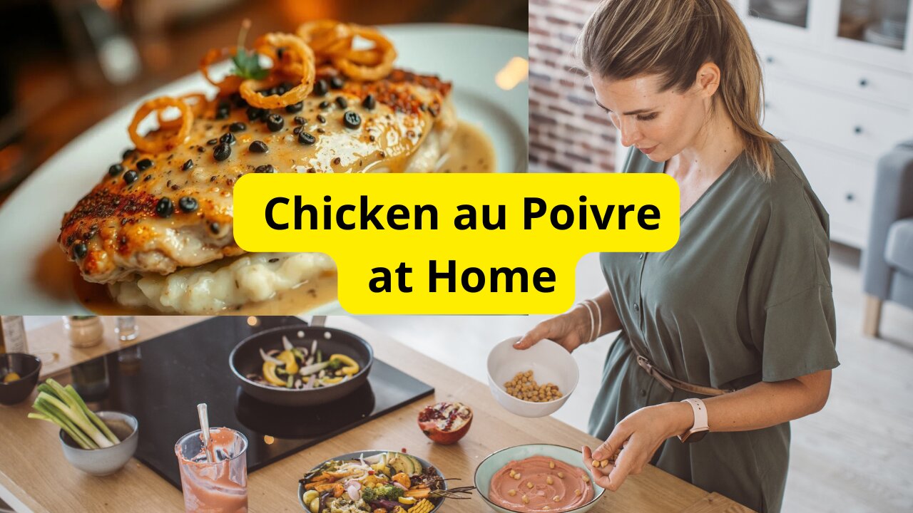 How to Make Chicken au Poivre That Tastes Like 5-Star Dining