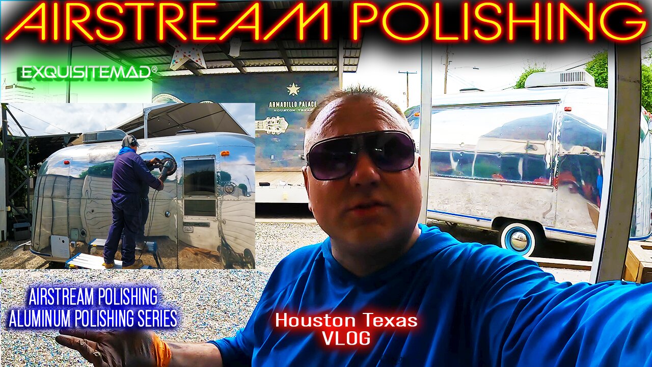 Polishing a Metal Airstream at Goode Company Armadillo Palace in Houston Texas | EXQUISITEMAD® vlog