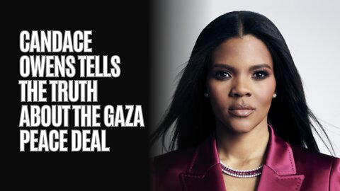 Candace Owens Tells The Truth About The Gaza Peace Deal