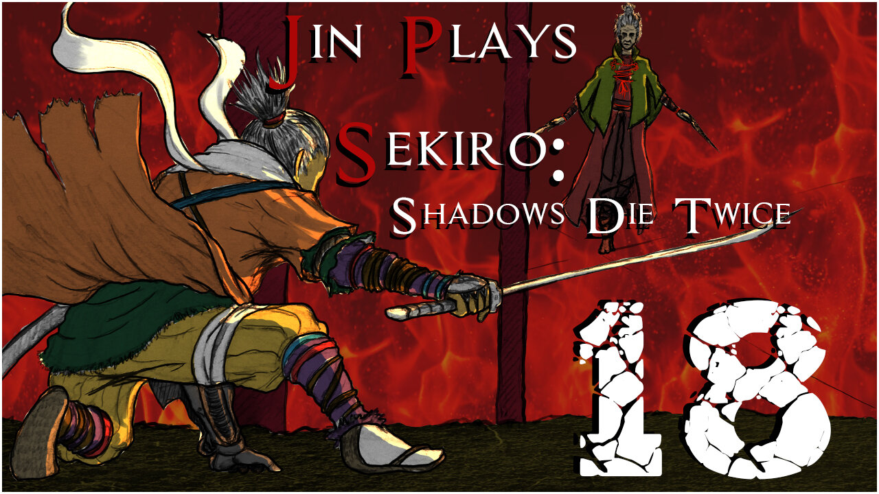 Jin Plays Sekiro: Shadows Die Twice 18
