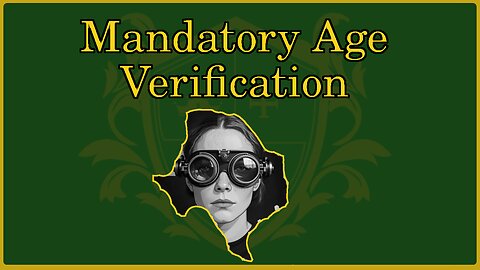 🟢 Texas SB 2420: Mandatory Age Verification; Texas Legislature violates Texas Constitution 🟢