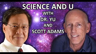 Scott Adams and Dr. Weiping Yu on Loserthink (Science and U)
