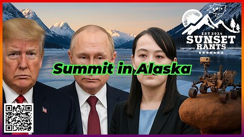 The Summit, The Sister, and the Strange Martian Helmet -- Tonight on Sunset Rants!