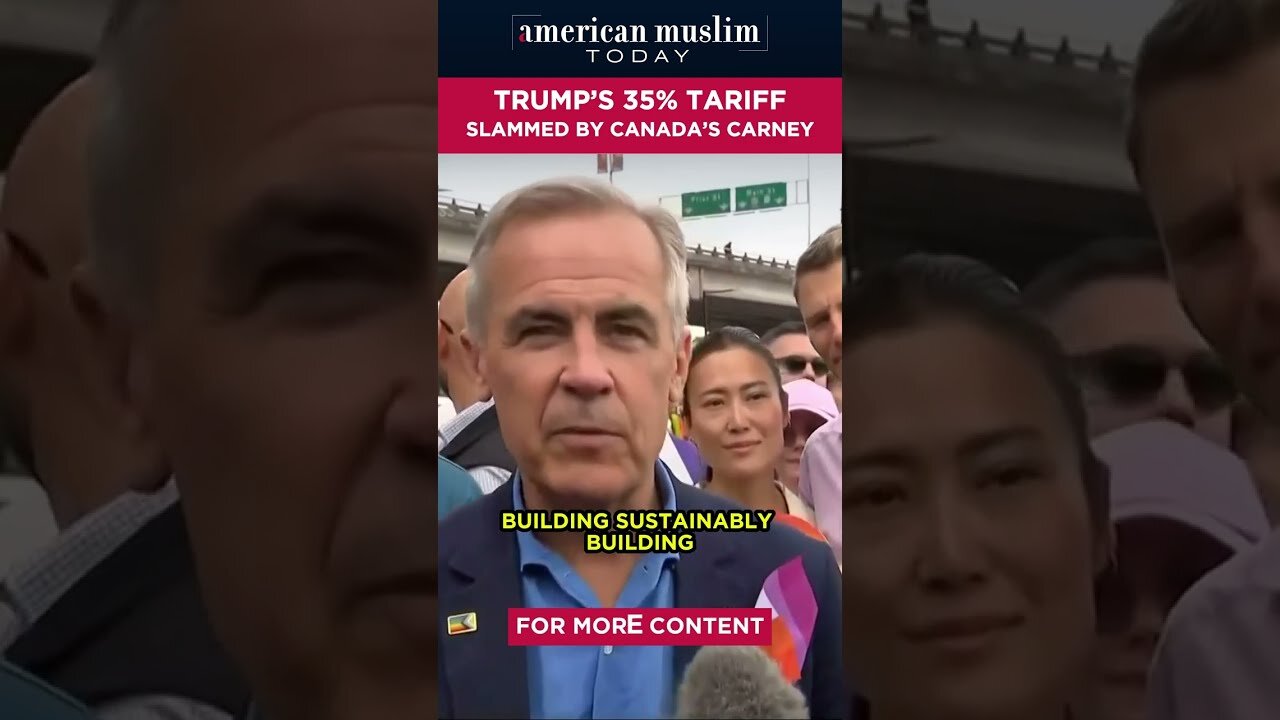 Trump's 35% tariff slammed by Canada's Carney.