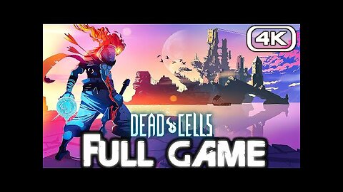 DEAD CELLS Gameplay Walkthrough FULL GAME (4K 60FPS) No Commentary