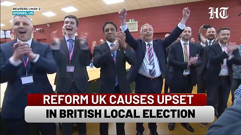 UK Local Elections: In Many Firsts, Nigel Farage’s Reform Party Wins Mayor, Parliamentary