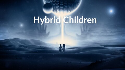Hybrid Children