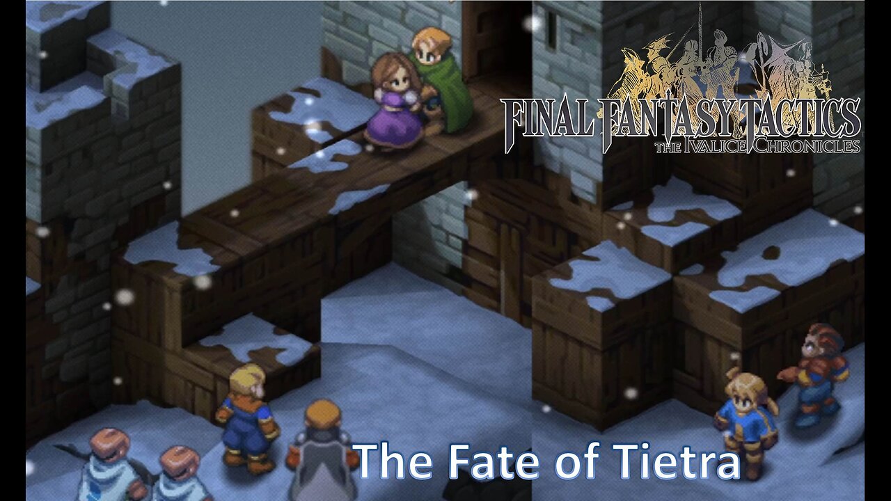The Fate of Tietra l Final Fantasy Tactics l Ep. 5