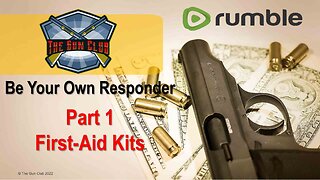 Be Your Own Responder - Pt 1 - First Aid Kits - 8/2/25