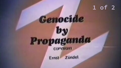 Genocide by Propaganda | Ernst Zündel | (1982) | part 1 of 2 [Playlist link in description]