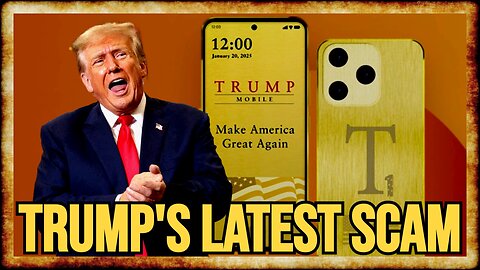 The New TRUMP PHONE Might Be Their FUNNIEST Scam Yet