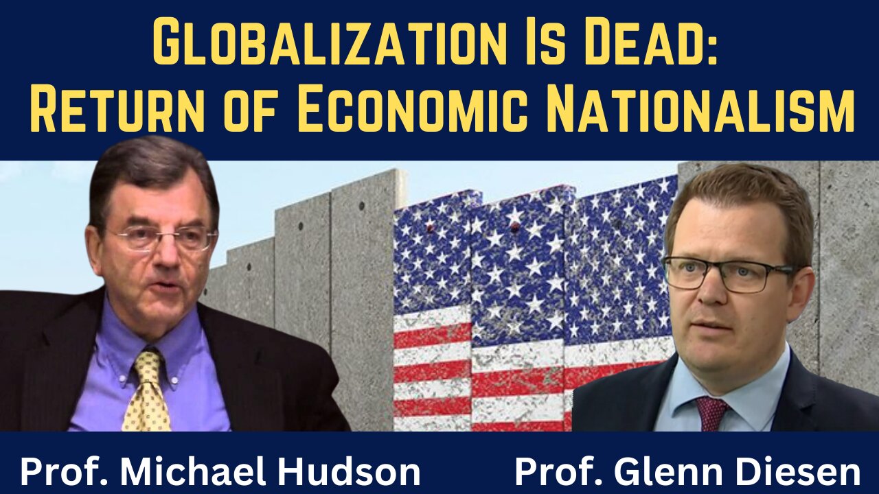Prof. Michael Hudson: End of Globalization & Return of Economic Nationalism?
