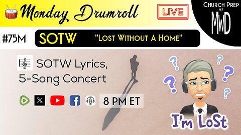 🥁 #75M 🎼SOTW Reveal: "Lost Without A Home" | Church Prep w/ MWD