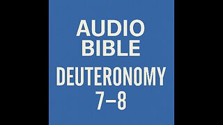 Audio bible Deuteronomy 7-8 With Visuals