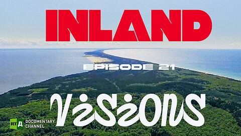 Inland Visions. Episode 21 | RT Documentary