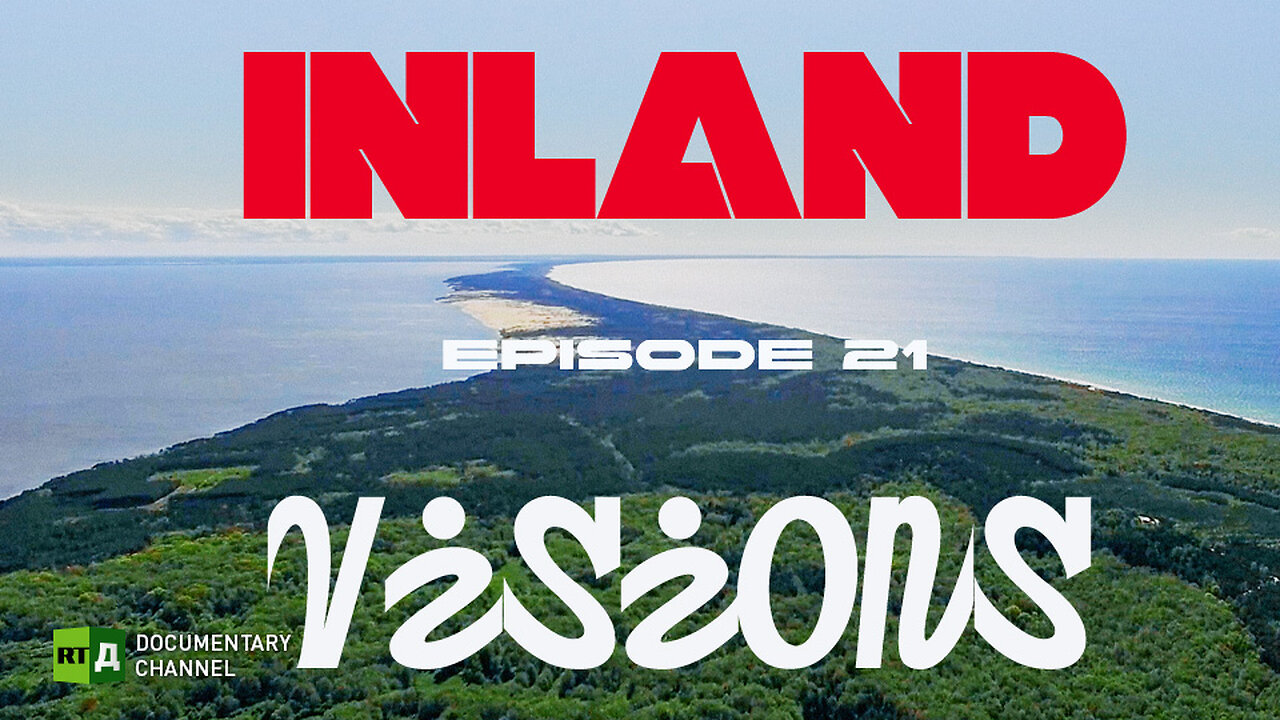 Inland Visions. Episode 21 | RT Documentary