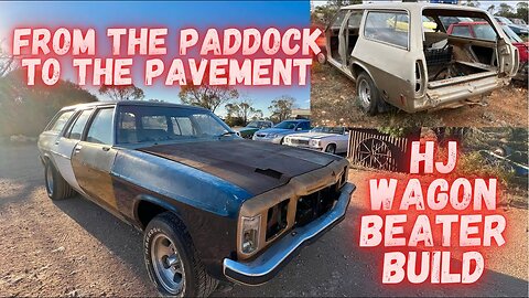 FROM THE PADDOCK TO THE PAVEMENT - HJ WAGON BEATER BUILD EP1
