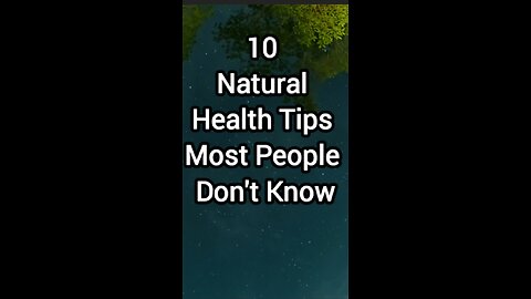 10 Unknown Natural Health Tips | Boost Your Wellness Naturally!