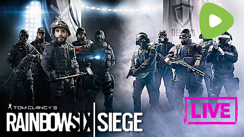 ChewsDay Streamage with R6 Siege