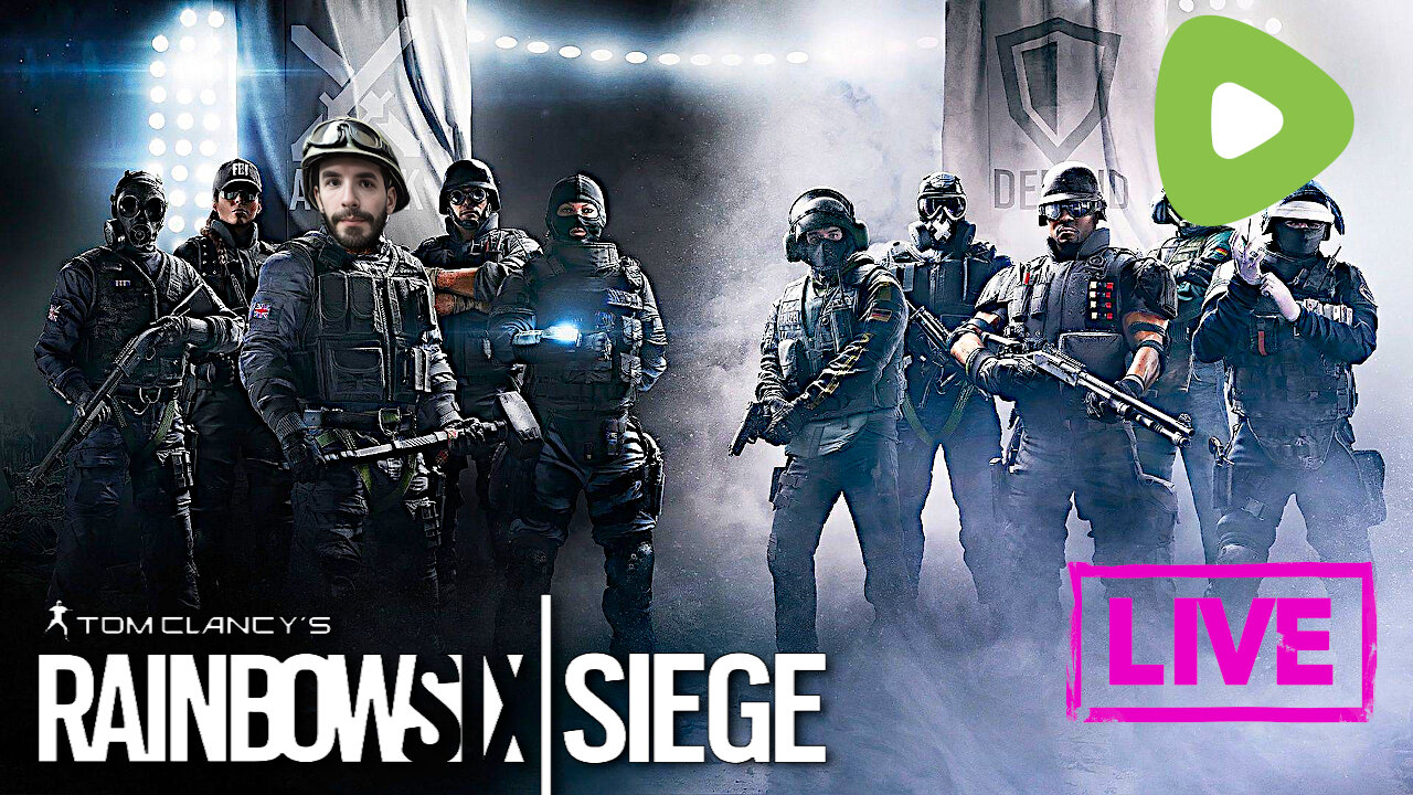 ChewsDay Streamage with R6 Siege