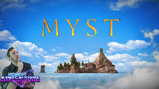 Myst (Part 1) | MIDNIGHT ADVENTURE CLUB (Edited Replay)