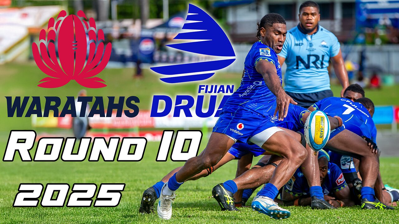 Round 10 | Drua vs Waratahs | 2025