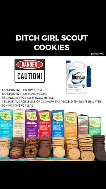 GIRL SCOUT COOKIES ARE KILLING YOU, HEAVY METALS & TOXIC CHEMICALS…..“but for the elect's sake those days shall be shortened.” 🕎Ezekiel 4;10-16 “the children of Israel eat their defiled bread among the Gentiles”