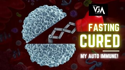 Fasting Cured my Autoimmune Disease!