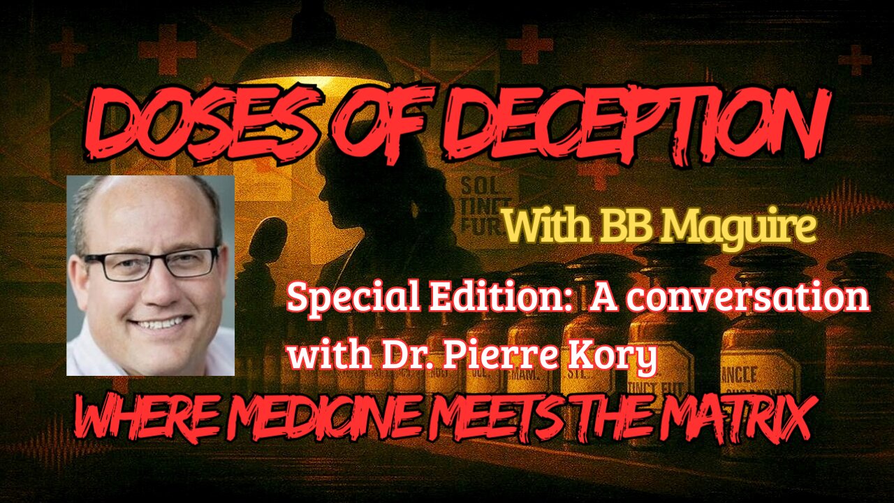 Doses Of Deception SPECIAL EDITION: A Conversation with Dr. Pierre Kory