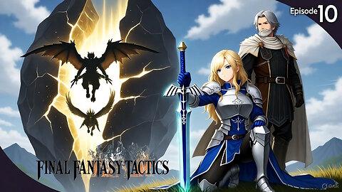 Final Fantasy Tactics The Ivalice Chronicles - Agrias Supremacy Ep. 10
