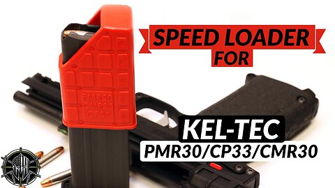 KEL-TEC PMR30 / CP33 / CMR30 Speed Loader - KEL TEC PMR30 Accessories & CP33 Accessories M*CARBO!
