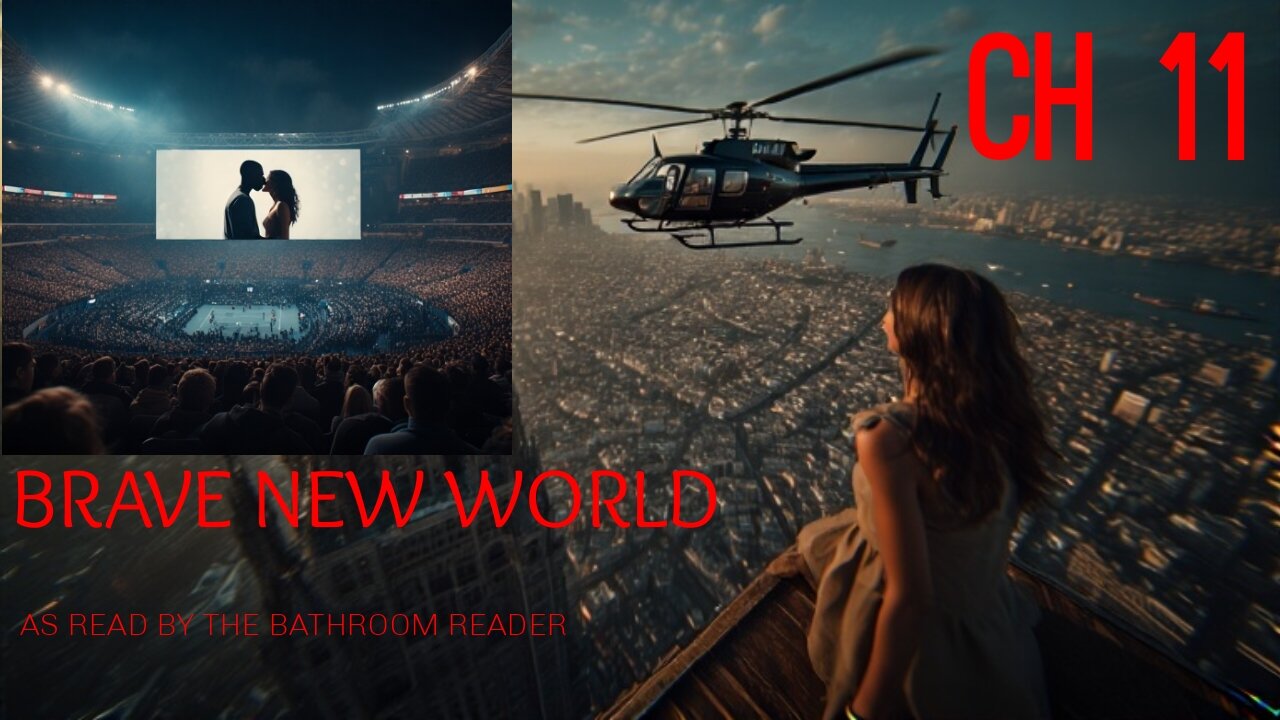 Brave New World - Chapter 11