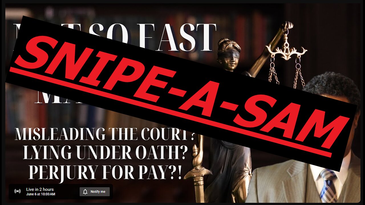 6-6-2025 SNIPE-A-SAM/NO COMMENTARY W/ LIVE CHAT