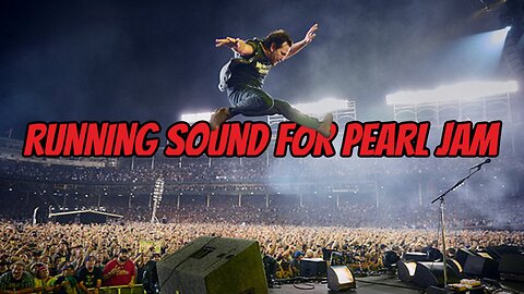Running Sound for Pearl Jam