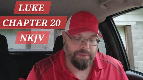 GOSPEL of LUKE CHAPTER 20 NKJV