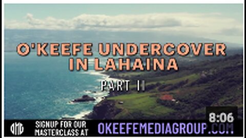 James O’Keefe UNDERCOVER in LAHAINA Part 2 -