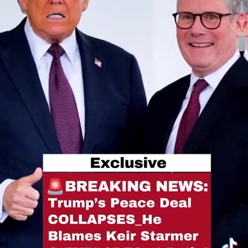 Trump is blaming 2 tier Kier for the collapse of peace deal with Putin. Starmer meddling ....