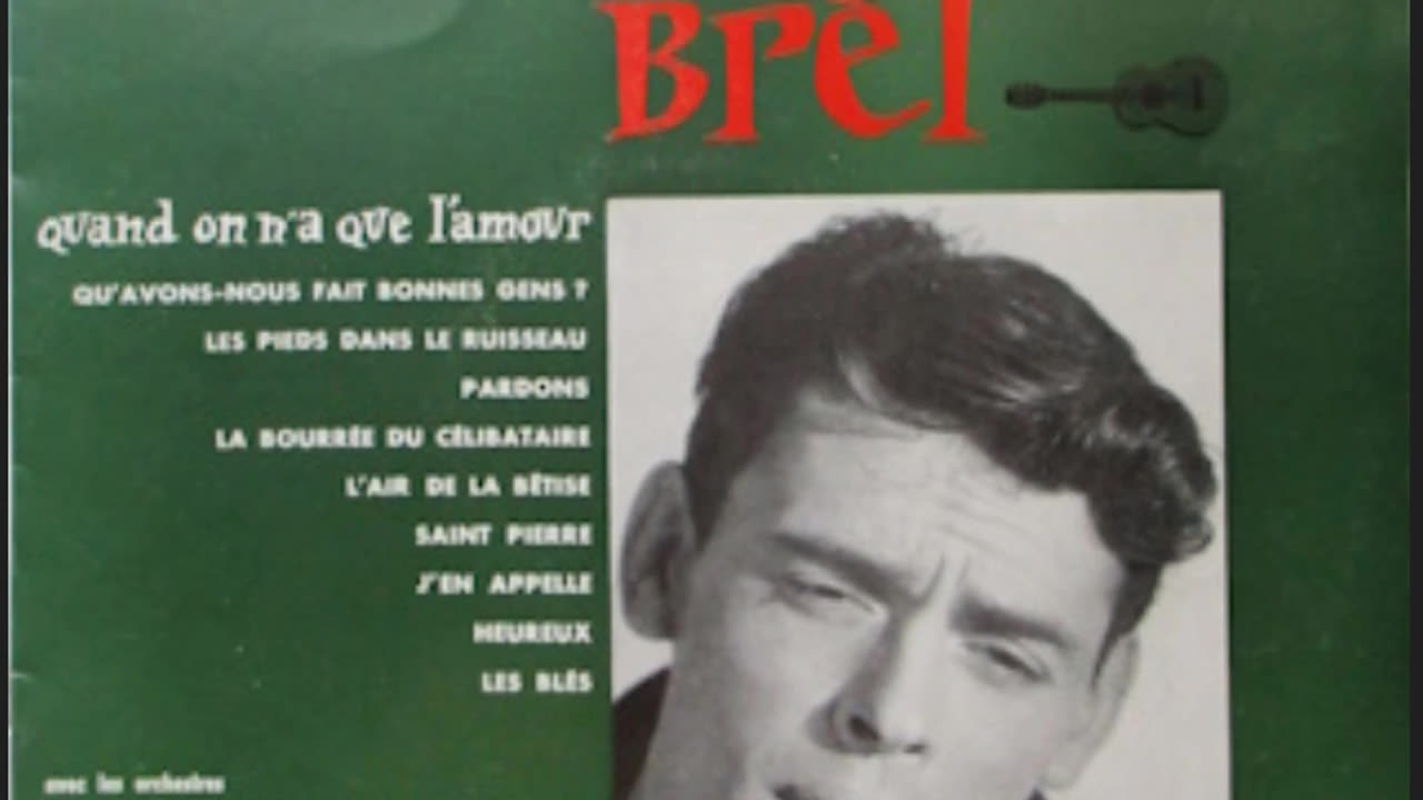 Jacques Brel: Quand On N'A Que L'Amour - 2. Qu’avons-nous fait, bonnes gens ? (1957 / Studio Album)