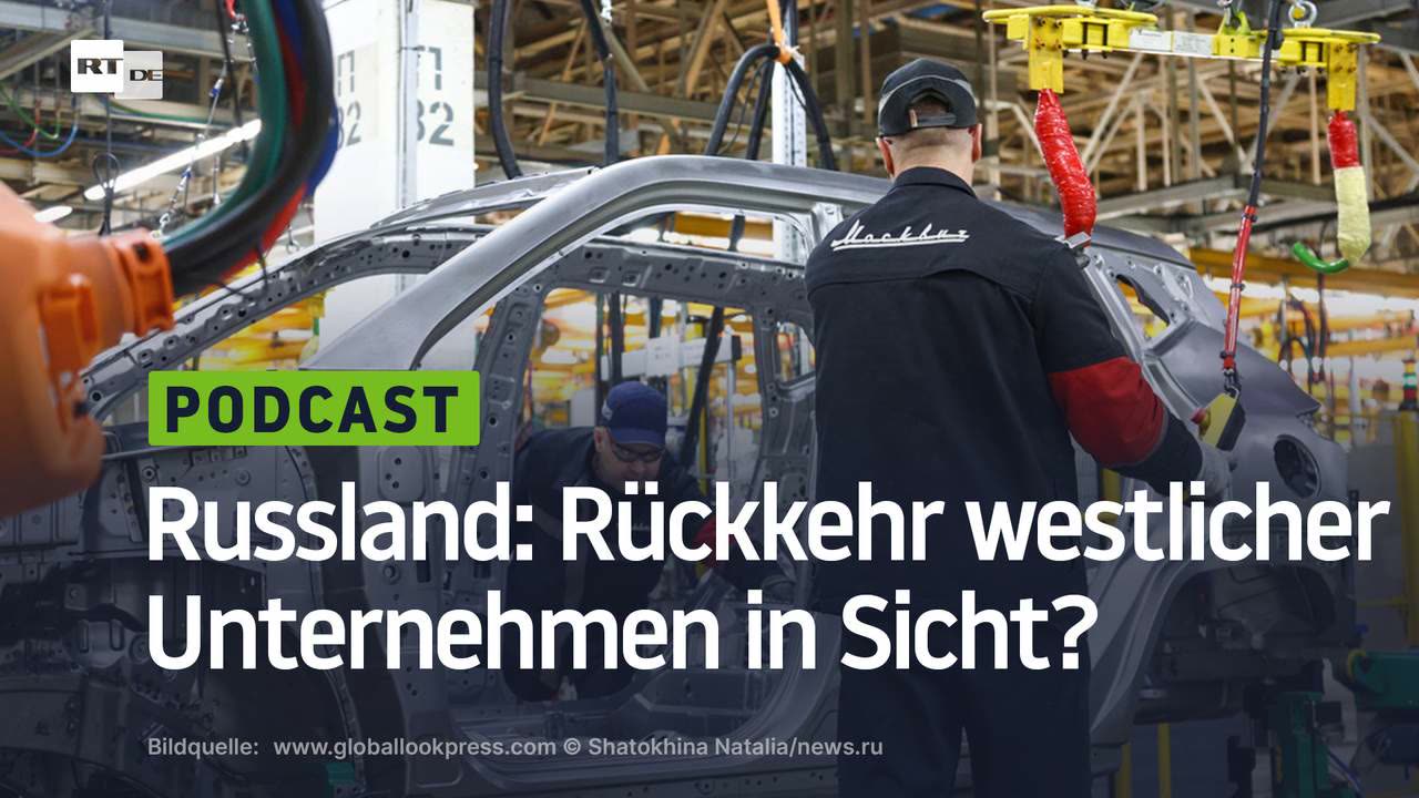 Westliche Unternehmen haben immer weniger Bedenken gegenüber Russland