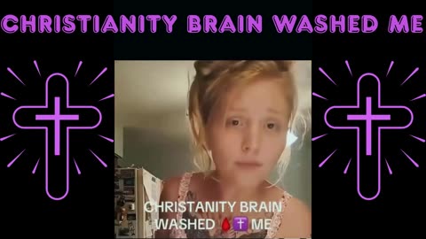 CHRISTIANITY BRAIN WASHED ME