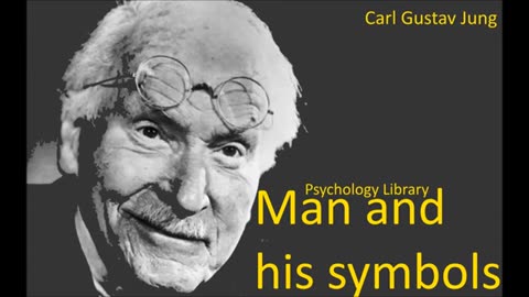Carl Gustav Jung - Man and his symbols parts 1-2 - Psychology audiobooks.mp4