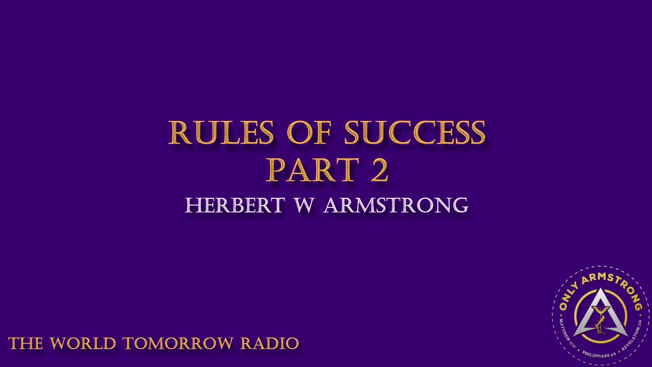 The World Tomorrow Radio- Rules for Success Part 2