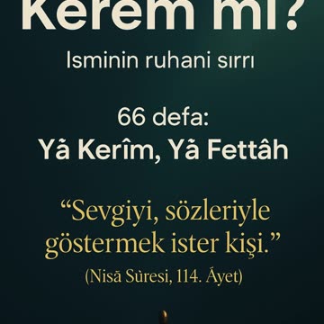 İsmin Kerem mi? Bu Zikir ve Ayet Hayatını Değiştirebilir!
