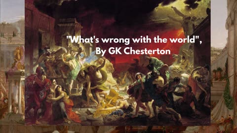"What's wrong with the world", By GK Chesterton Part I