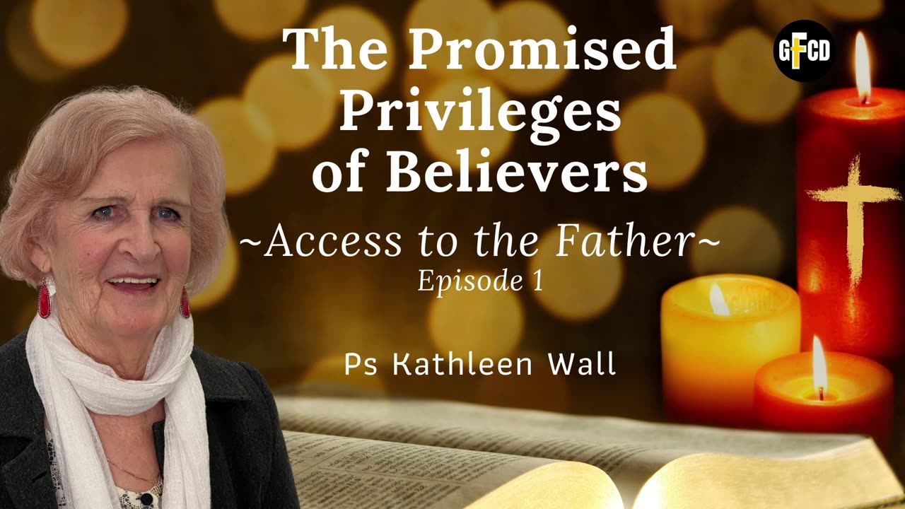 Access to the Father - Ps Kathleen Wall