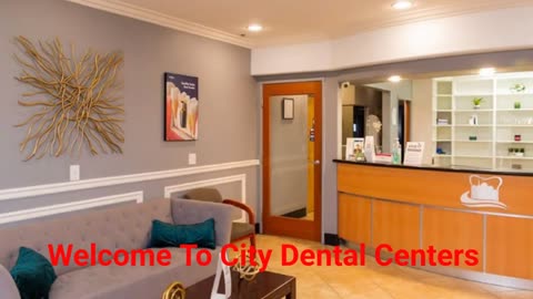 City Dental Centers - Expert Dentist in Corona, CA