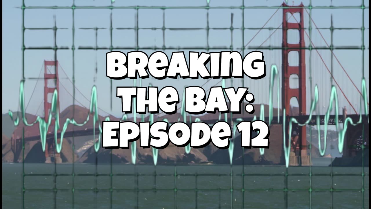 Breaking the Bay: Episode 12