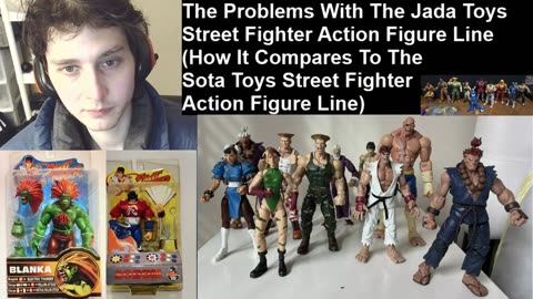 The Problems With The Jada Toys Street Fighter Action Figure Line (How It Compares To The Sota Toys)